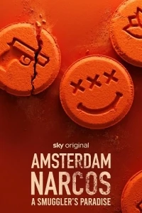 Амстердам. Столица наркотиков/Amsterdam Narcos