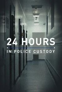 24 часа в полицейском участке/24 Hours in Police Custody 2 сезон